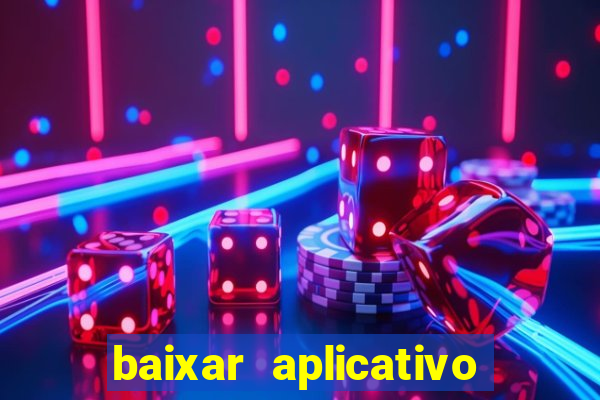 baixar aplicativo de jogos para ganhar dinheiro